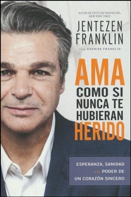 Cover for Ama Como si Nunca te Hubieran Herido