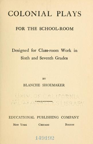 Cover for Colonial plays for the school-room.