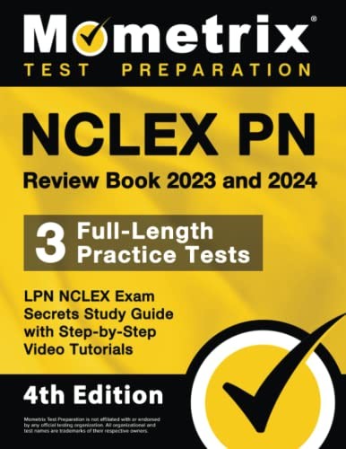 Cover for NCLEX PN Review Book 2023 and 2024 - 3 Full-Length Practice Tests, LPN NCLEX Exam Secrets Study Guide with Step-by-Step Video Tutorials