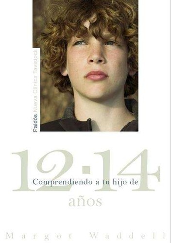 Cover for Comprendiendo a tu hijo de 12-14 años