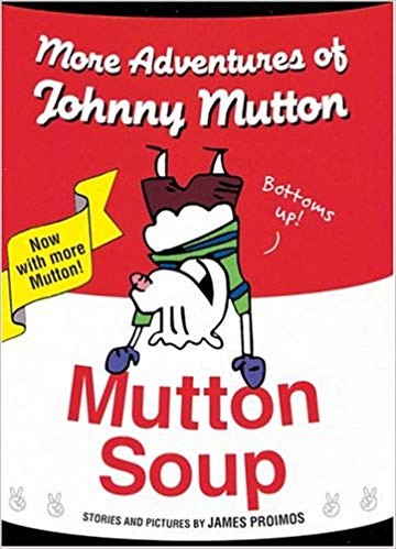 Cover for Mutton soup : more adventures of Johnny Mutton