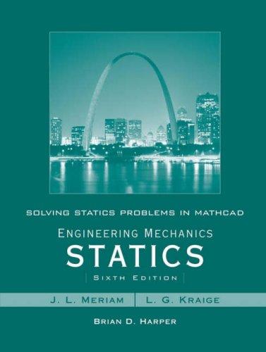 Cover for Solving Statics Problems in Mathcad by Brian Harper t/a Engineering Mechanics Statics 6th Edition by Meriam and Kraige