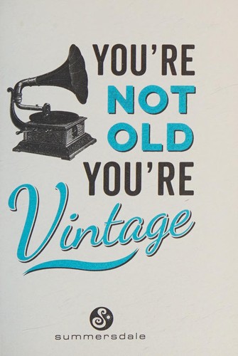 Cover for You're Not Old, You're Vintage