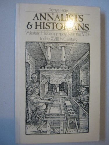 Cover for Annalists & Historians: Western Historiography from the VIIIth to the XVIIIth Century