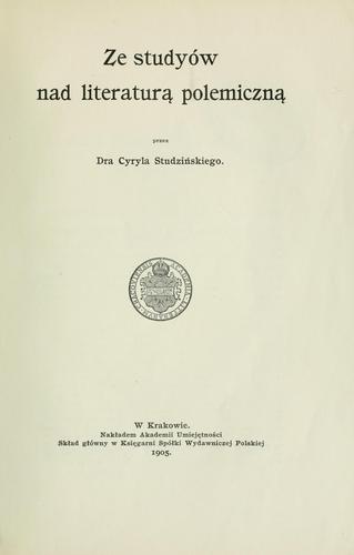 Cover for Ze studyów nad literaturą polemiczną przez Cyryla Studzińskiego