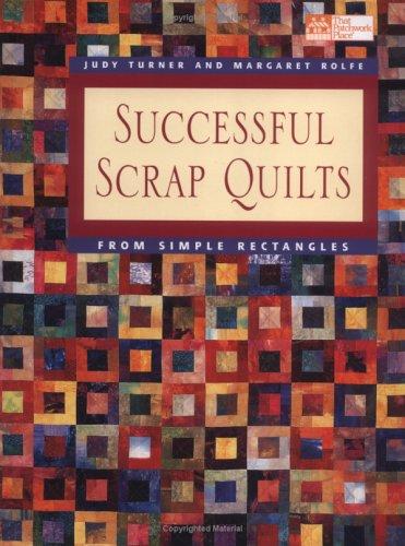 Cover for Successful Scrap Quilts from Simple Rectangles