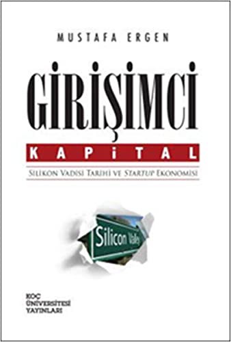 Cover for Girisimci Kapital - Silikon Vadisi Tarihi ve Startup Ekonomisi
