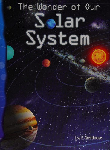 Cover for The wonder of our solar system