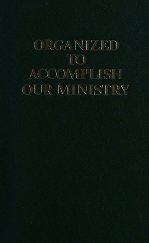 Cover for Organized to accomplish our ministry.