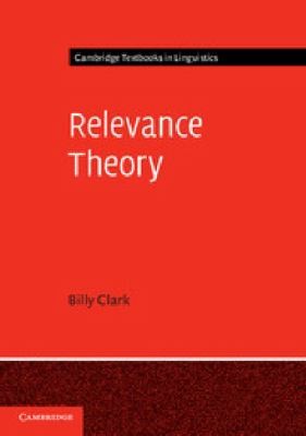 Cover for Relevance Theory
            
                Cambridge Textbooks in Linguistics