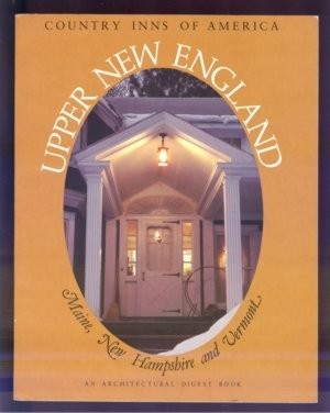 Cover for Upper New England, a guide to the inns of Maine, New Hampshire, and Vermont