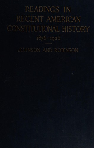 Cover for Readings in recent American constitutional history, 1876-1926