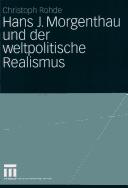 Cover for Hans J. Morgenthau und der weltpolitische Realismus