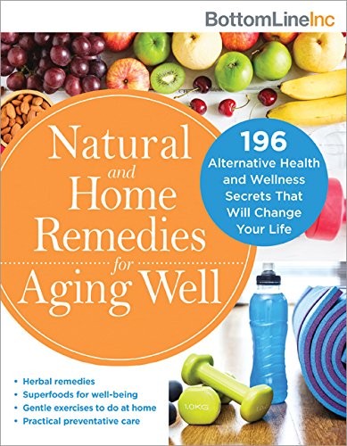 Cover for Natural and Home Remedies for Aging Well