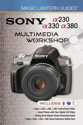 Cover for Sony a230 a330 a380 Multimedia Workshop With Quick Reference Cards and 2 DVDs
            
                Magic Lantern Guides Hardcover