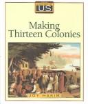 Cover for Making Thirteen Colonies