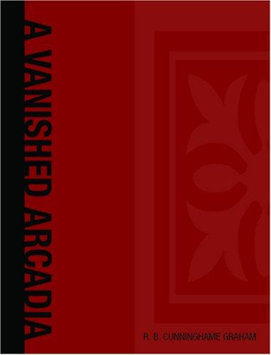 Cover for A Vanished Arcadia (Large Print Edition)
