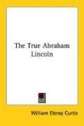 Cover for The True Abraham Lincoln