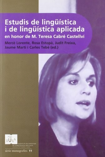 Cover for Estudis de Lingüística i Lingüística Aplicada en honor de M. Teresa Cabré