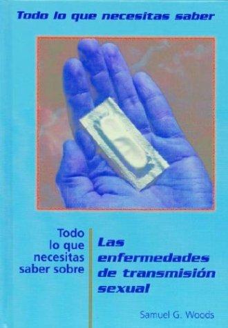 Cover for Todo Lo Que Necesitas Saber Sobre Las Enfermedades De Transmisi-N Sexual (Todo Lo Que Necesitas Saber / Need to Know (Spanish))