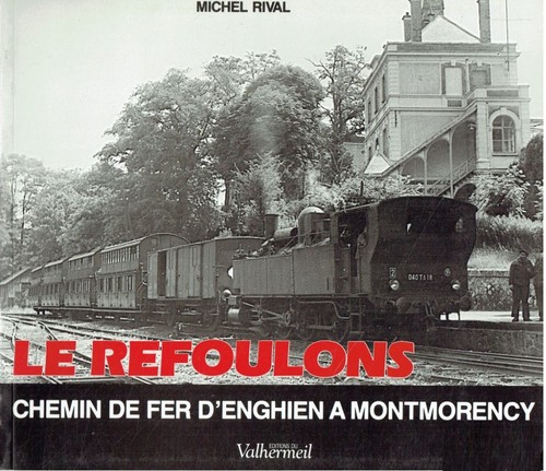 Cover for Le Refoulons, ou, Le chemin de fer d'Enghien à Montmorency