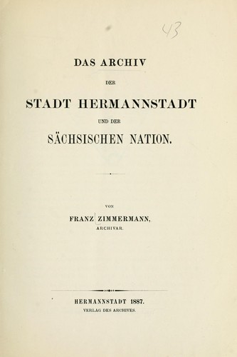 Cover for Das Archiv der Stadt Hermannstadt und der Sächsischen Nation