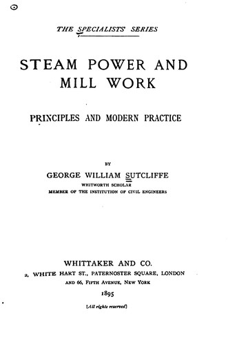 Cover for Steam power and mill work principles and modern practice