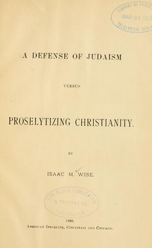 Cover for A defense of Judaism versus proselytizing Christianity
