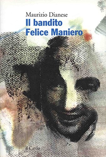 Cover for Il bandito Felice Maniero