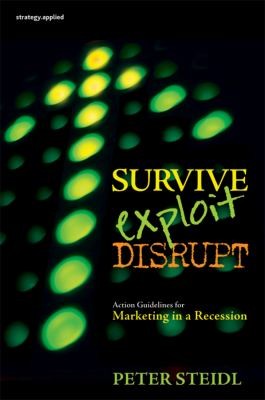 Cover for Survive Exploit Disrupt Action Guidelines For Marketing In A Recession