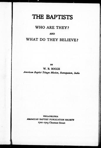 Cover for The Baptists, who are they? and what do they believe?