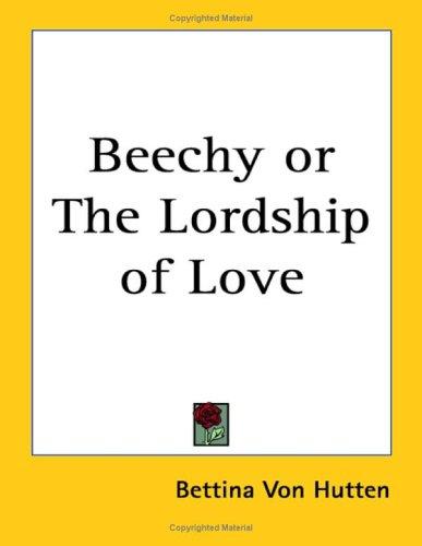 Cover for Beechy or the Lordship of Love