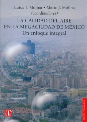 Cover for La Calidad Del Aire En La Megaciudad De Mxico Un Enfoque Integral