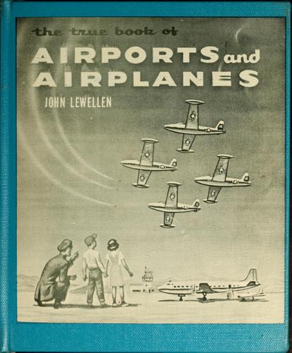 Cover for The true book of airports and airplanes.
