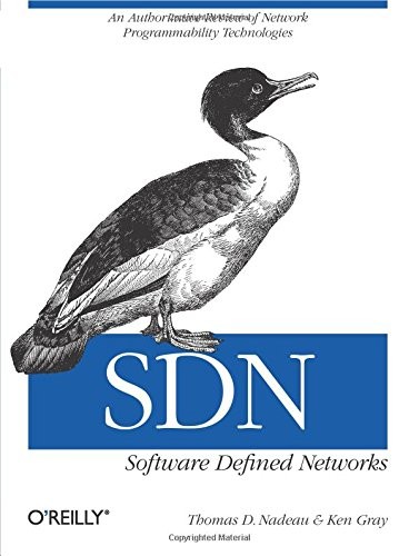 Cover for SDN: Software Defined Networks: An Authoritative Review of Network Programmability Technologies