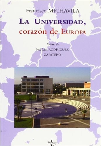 Cover for La Universidad, corazón de Europa / Francisco Michavila 