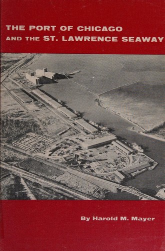 Cover for The port of Chicago and the St. Lawrence seaway.