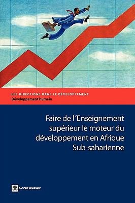 Cover for Faire de LEnseignement Sup Rieur Le Moteur Du D Veloppement En Afrique SubSaharienne
            
                Directions in Development