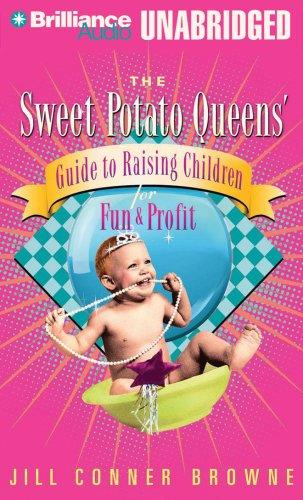 Cover for Sweet Potato Queens' Guide to Raising Children for Fun and Profit, The (Sweet Potato Queens)