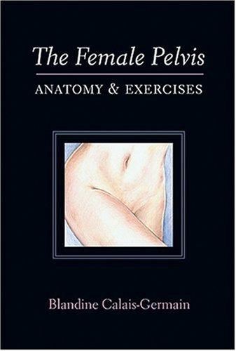 Cover for The Female Pelvis Anatomy & Exercises