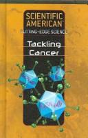 Cover for Tackling Cancer (Scientific American Cutting-Edge Science)