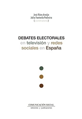 Cover for Debates electorales en televisión y redes sociales en España