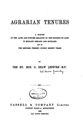 Cover for Agrarian Tenures: A Survey of the Laws and Customs Relating to the Holding of Land in England ...