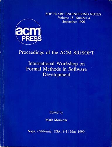 Cover for Proceedings of the ACM Sigsoft International Workshop on Formal Methods in Software Development