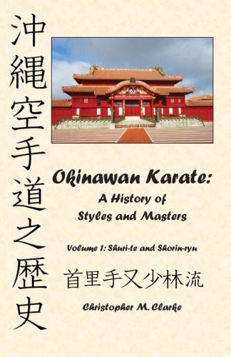 Cover for Okinawan Karate : A History of Styles and Masters : Volume 1