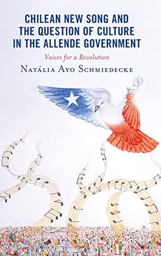 Cover for Chilean New Song and the Question of Culture in the Allende Government