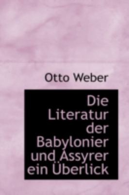 Cover for Literatur Der Babylonier Und Assyrer Ein Berlick