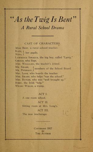 Cover for "As the twig is bent." a rural school drama