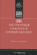 Cover for SBIR and the phase III challenge of commercialization
