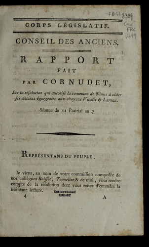 Cover for Rapport fait par Cornudet sur la re solution qui autorise la commune de Ni mes a   ce der ses anciens e gorgeoirs aux citoyens Vitalis & Larnac